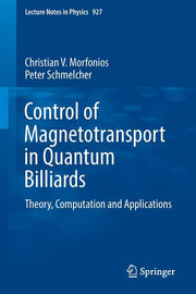 Control of Magnetotransport in Quantum Billiards: Theory, Computation and Applications (2017)