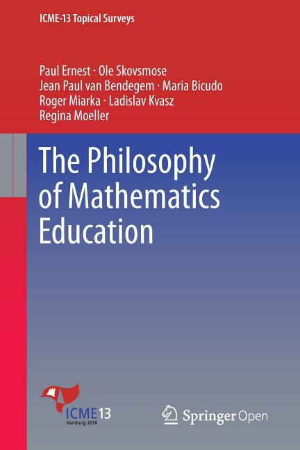 The Philosophy of Mathematics Education (2016)