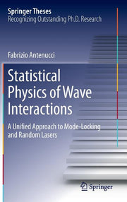 Statistical Physics of Wave Interactions: A Unified Approach to Mode-Locking and Random Lasers (2016)