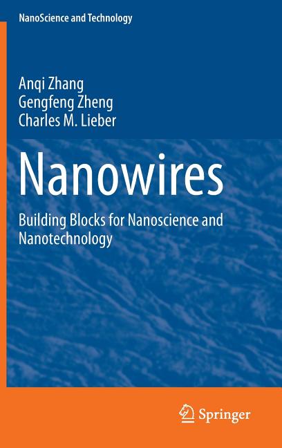 Nanowires: Building Blocks for Nanoscience and Nanotechnology (2016)