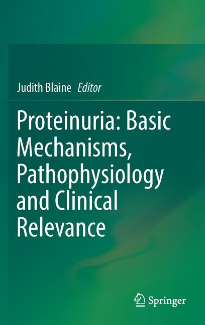 Proteinuria: Basic Mechanisms, Pathophysiology and Clinical Relevance (2016)