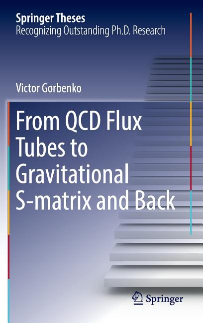 From QCD Flux Tubes to Gravitational S-Matrix and Back (2017)