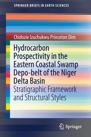 Hydrocarbon Prospectivity in the Eastern Coastal Swamp Depo-Belt of the Niger Delta Basin: Stratigraphic Framework and Structural Styles (2017)