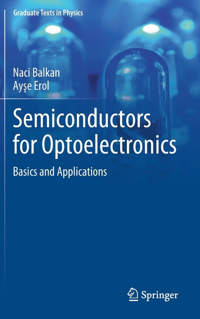 Semiconductors for Optoelectronics: Basics and Applications (2021)