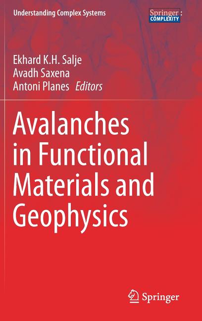 Avalanches in Functional Materials and Geophysics (2017)