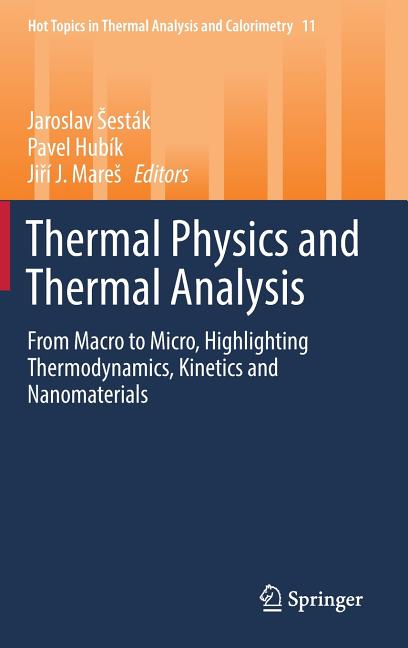 Thermal Physics and Thermal Analysis: From Macro to Micro, Highlighting Thermodynamics, Kinetics and Nanomaterials (2017)