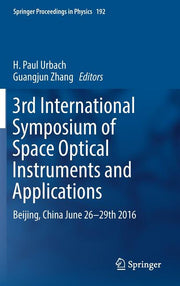 3rd International Symposium of Space Optical Instruments and Applications: Beijing, China June 26 - 29th 2016 (2017)