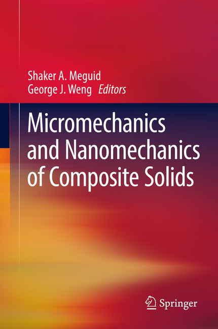 Micromechanics and Nanomechanics of Composite Solids (2018)