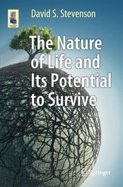The Nature of Life and Its Potential to Survive (2017)