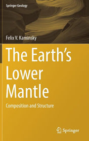 The Earth's Lower Mantle: Composition and Structure (2017)