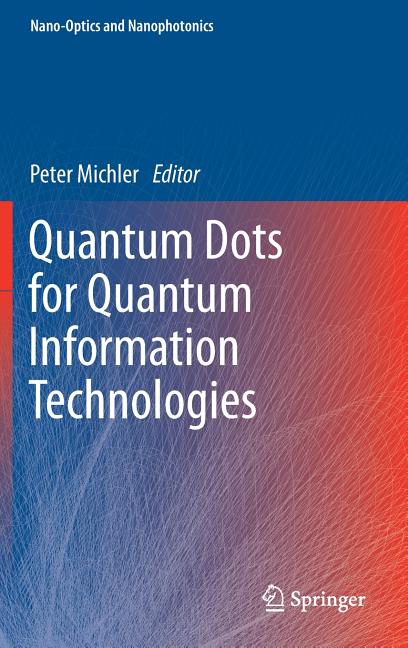 Quantum Dots for Quantum Information Technologies (2017)