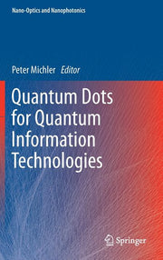 Quantum Dots for Quantum Information Technologies (2017)