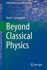 Beyond Classical Physics (2018)
