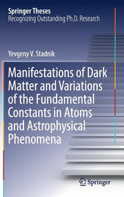 Manifestations of Dark Matter and Variations of the Fundamental Constants in Atoms and Astrophysical Phenomena (2017)
