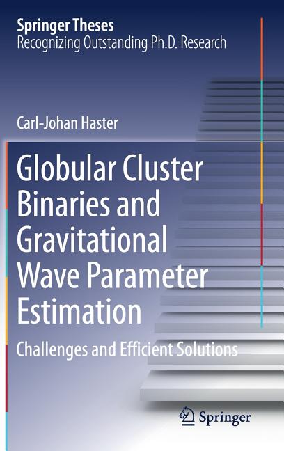 Globular Cluster Binaries and Gravitational Wave Parameter Estimation: Challenges and Efficient Solutions (2017)
