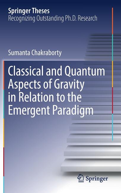 Classical and Quantum Aspects of Gravity in Relation to the Emergent Paradigm (2017)