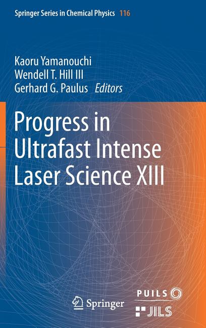 Progress in Ultrafast Intense Laser Science XIII (2017)