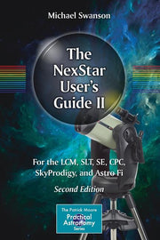 The Nexstar User's Guide II: For the LCM, Slt, Se, Cpc, Skyprodigy, and Astro Fi (2017)