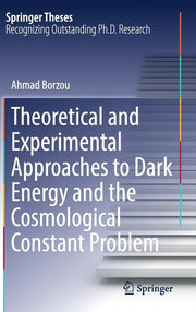 Theoretical and Experimental Approaches to Dark Energy and the Cosmological Constant Problem (2018)