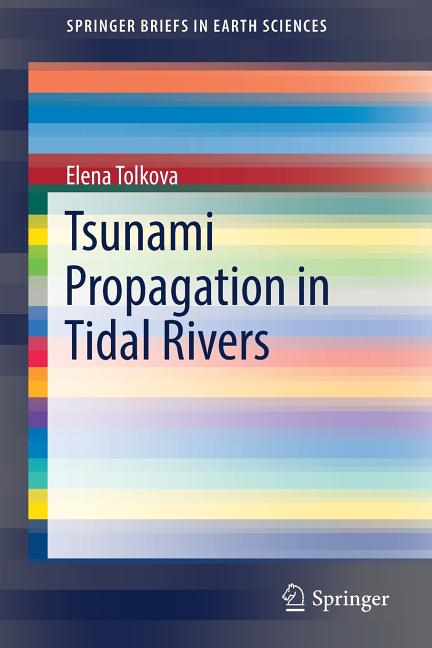 Tsunami Propagation in Tidal Rivers (2018)