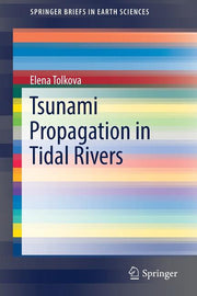 Tsunami Propagation in Tidal Rivers (2018)