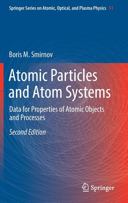 Atomic Particles and Atom Systems: Data for Properties of Atomic Objects and Processes (2018)