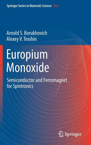 Europium Monoxide: Semiconductor and Ferromagnet for Spintronics (2018)