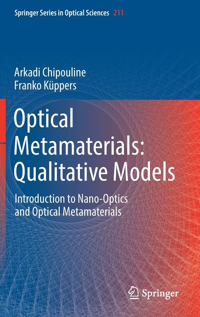 Optical Metamaterials: Qualitative Models: Introduction to Nano-Optics and Optical Metamaterials (2018)