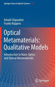 Optical Metamaterials: Qualitative Models: Introduction to Nano-Optics and Optical Metamaterials (2018)