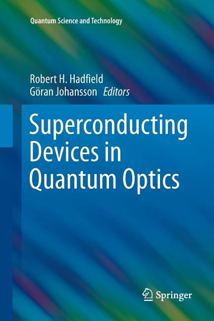 Superconducting Devices in Quantum Optics (Softcover Reprint of the Original 1st 2016)