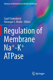 Regulation of Membrane Na+-K+ Atpase (Softcover Reprint of the Original 1st 2016)