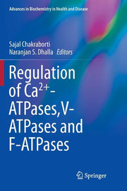 Regulation of Ca2+-Atpases, V-Atpases and F-Atpases (Softcover Reprint of the Original 1st 2016)