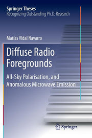 Diffuse Radio Foregrounds: All-Sky Polarisation, and Anomalous Microwave Emission (Softcover Reprint of the Original 1st 2016)