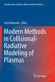 Modern Methods in Collisional-Radiative Modeling of Plasmas (Softcover Reprint of the Original 1st 2016)