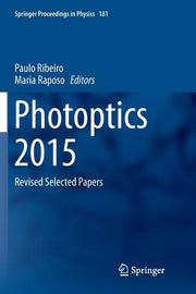Photoptics 2015: Revised Selected Papers (Softcover Reprint of the Original 1st 2016)