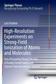 High-Resolution Experiments on Strong-Field Ionization of Atoms and Molecules: Test of Tunneling Theory, the Role of Doubly Excited States, and Channe