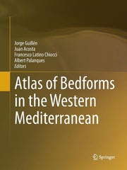 Atlas of Bedforms in the Western Mediterranean (Softcover Reprint of the Original 1st 2017)
