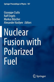 Nuclear Fusion with Polarized Fuel (Softcover Reprint of the Original 1st 2016)
