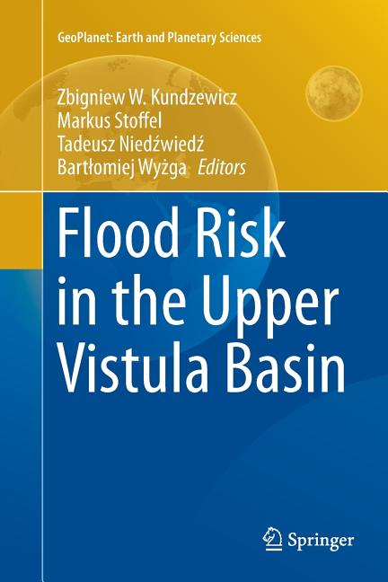Flood Risk in the Upper Vistula Basin (Softcover Reprint of the Original 1st 2016)