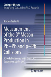 Measurement of the D0 Meson Production in Pb-PB and P-PB Collisions: A Study Performed with the Alice Experiment at the Lhc (Softcover Reprint of the