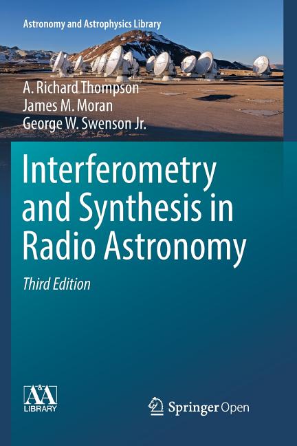 Interferometry and Synthesis in Radio Astronomy (Softcover Reprint of the Original 3rd 2017)