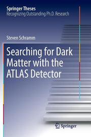 Searching for Dark Matter with the Atlas Detector (Softcover Reprint of the Original 1st 2017)