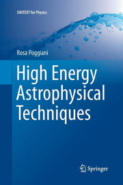High Energy Astrophysical Techniques (Softcover Reprint of the Original 1st 2017)