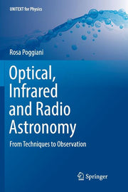 Optical, Infrared and Radio Astronomy: From Techniques to Observation (Softcover Reprint of the Original 1st 2017)