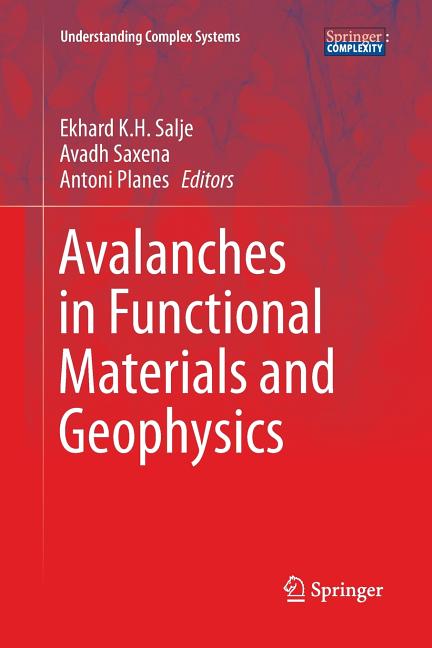 Avalanches in Functional Materials and Geophysics (Softcover Reprint of the Original 1st 2017)