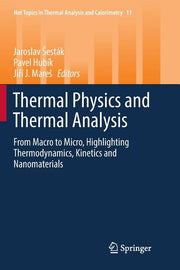 Thermal Physics and Thermal Analysis: From Macro to Micro, Highlighting Thermodynamics, Kinetics and Nanomaterials (Softcover Reprint of the Original