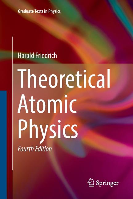 Theoretical Atomic Physics (Softcover Reprint of the Original 4th 2017)