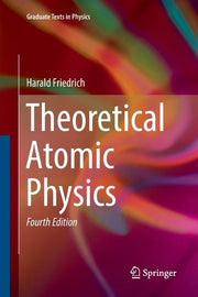 Theoretical Atomic Physics (Softcover Reprint of the Original 4th 2017)