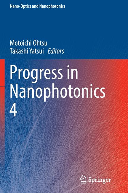 Progress in Nanophotonics 4 (Softcover Reprint of the Original 1st 2017)