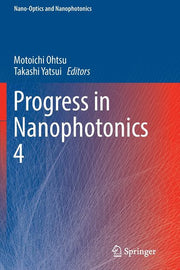 Progress in Nanophotonics 4 (Softcover Reprint of the Original 1st 2017)